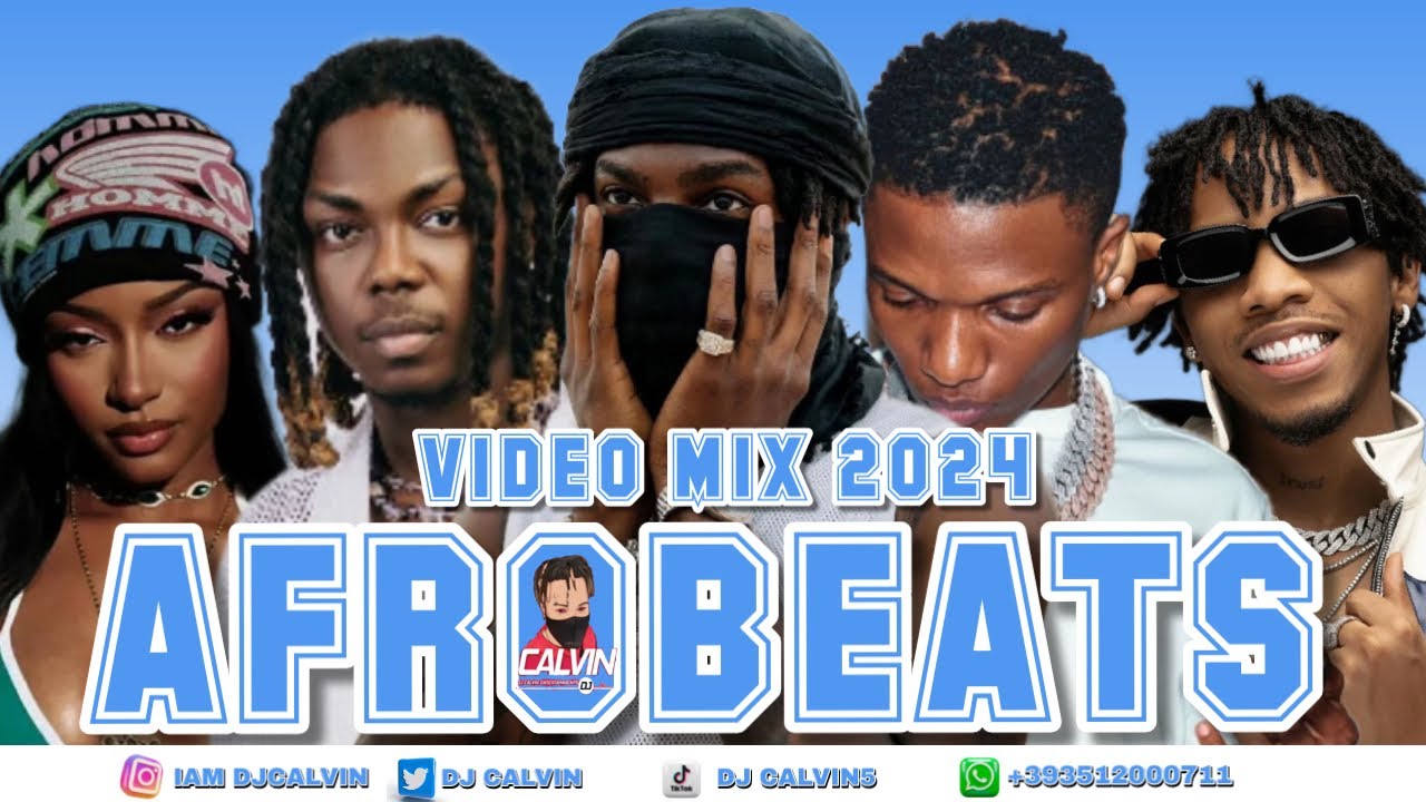 AFROBEATS VIDEO MIX 2024 l NEW VIDEO MIX 2024 l DJ CALVINl AYRA STARR ...