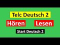 Start Deutsch 2(Telc Deutsch 2) Hören, Lesen Modelltest mit Lösung am Ende || Vid - 216