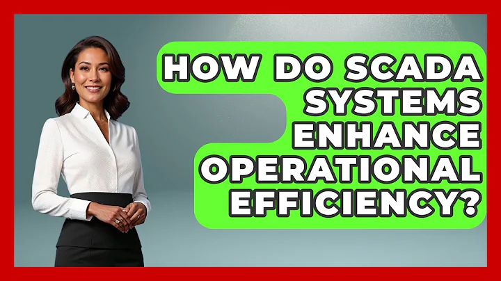 How Do SCADA Systems Enhance Operational Efficiency? | Industrial Tech Insights News