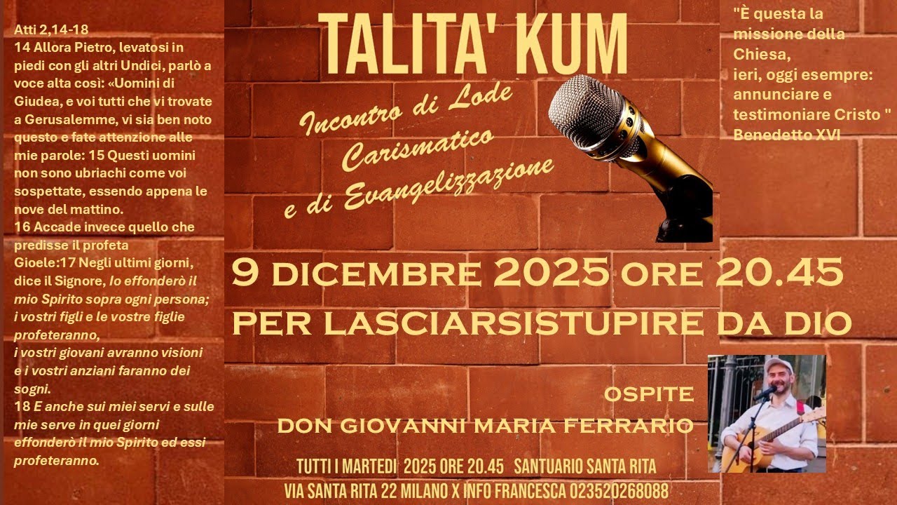 TALITA' KUM LASCIATI STUPIRE DA DIO INCONTRO DI LODE CON DON GIOVANNI MARIA FERRARIO