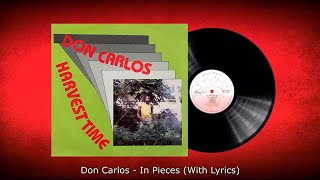 Don Carlos - In Pieces (With Lyrics)