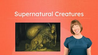 Supernatural Creatures in Folklore - High School Lesson on Cultural Comparisons