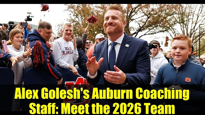 Alex Golesh's Auburn Coaching Staff: Meet the 2026 Team