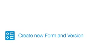 Create new Form and Version