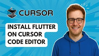 Install Flutter on Cursor Code Editor [2025 Guide]