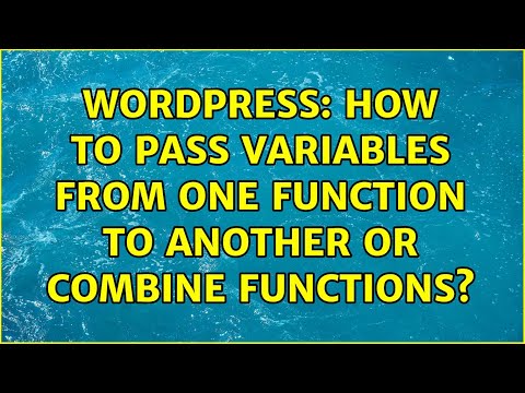 Wordpress: How to pass variables from one function to another or combine functions?