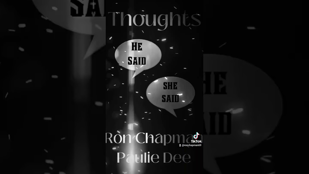 Thoughts, He Said She Said
