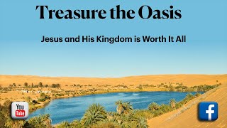 Sunday Service - Treasure the Oasis - 11/6/22