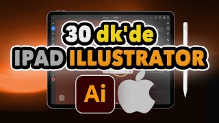 30 DK'de IPAD ILLUSTRATOR ÖĞREN! | Learn Ipad Illustrator in 30 minutes #ipad #adobeillustrator