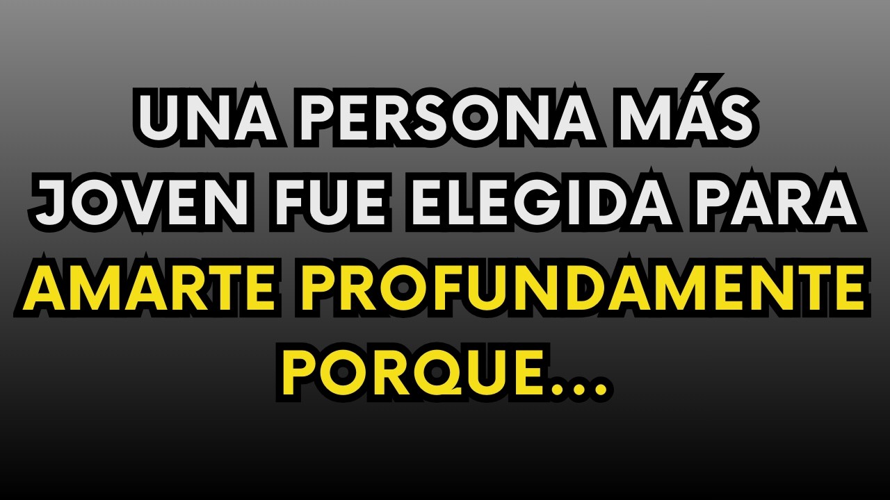 Por qué un alma más joven fue elegida para amarte tan profundamente | Psicología explicada