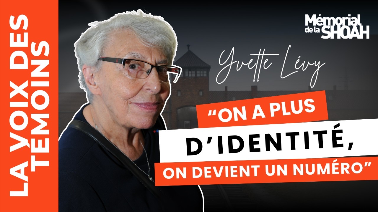 Témoignage d'Yvette Lévy, déportée de France au camp d’Auschwitz-Birkenau