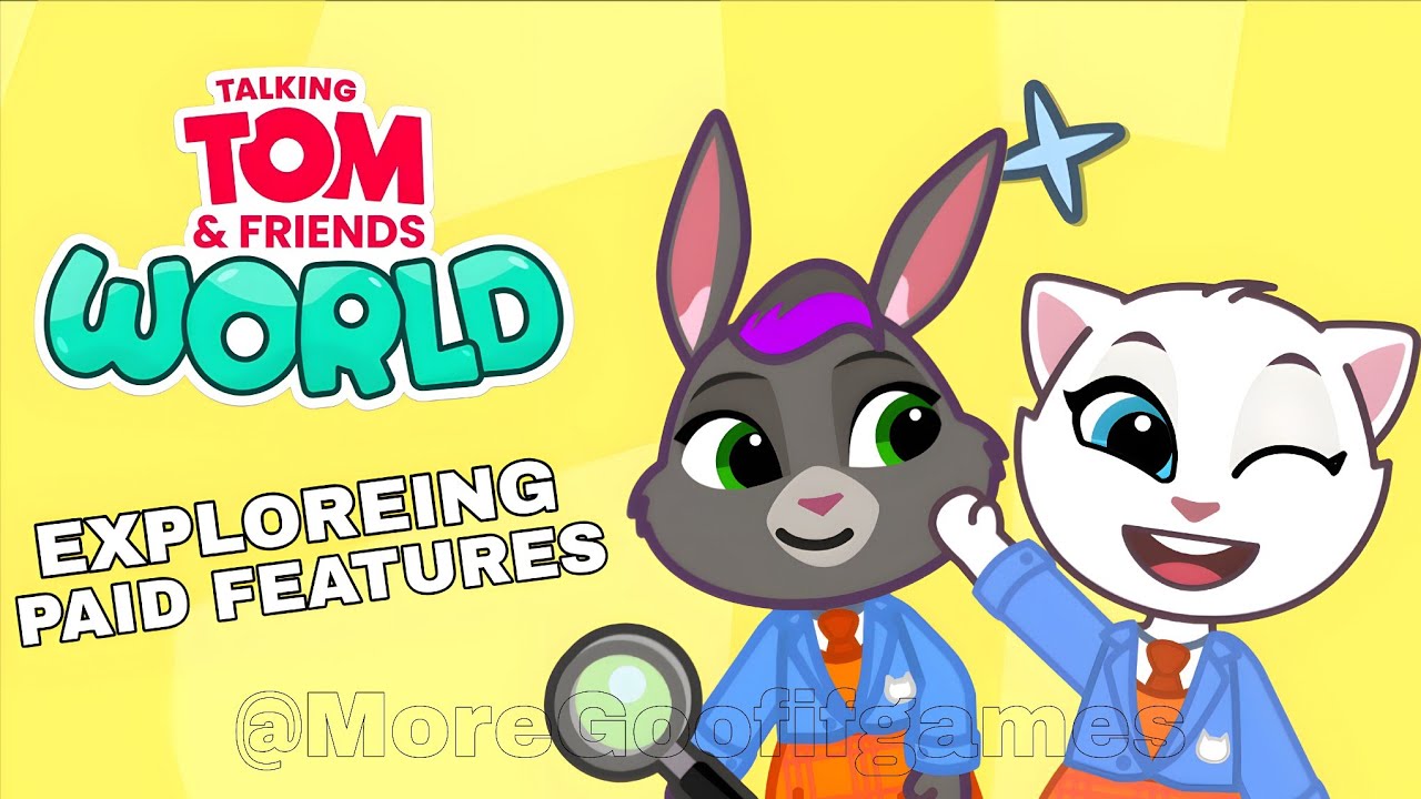 Talking Tom & Friends World Gameplay New Paid features Unlocked Gameplay On (Ios,Android)