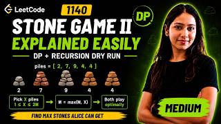 Stone Game II Explained Easily | DP + Recursion Dry Run 🔥