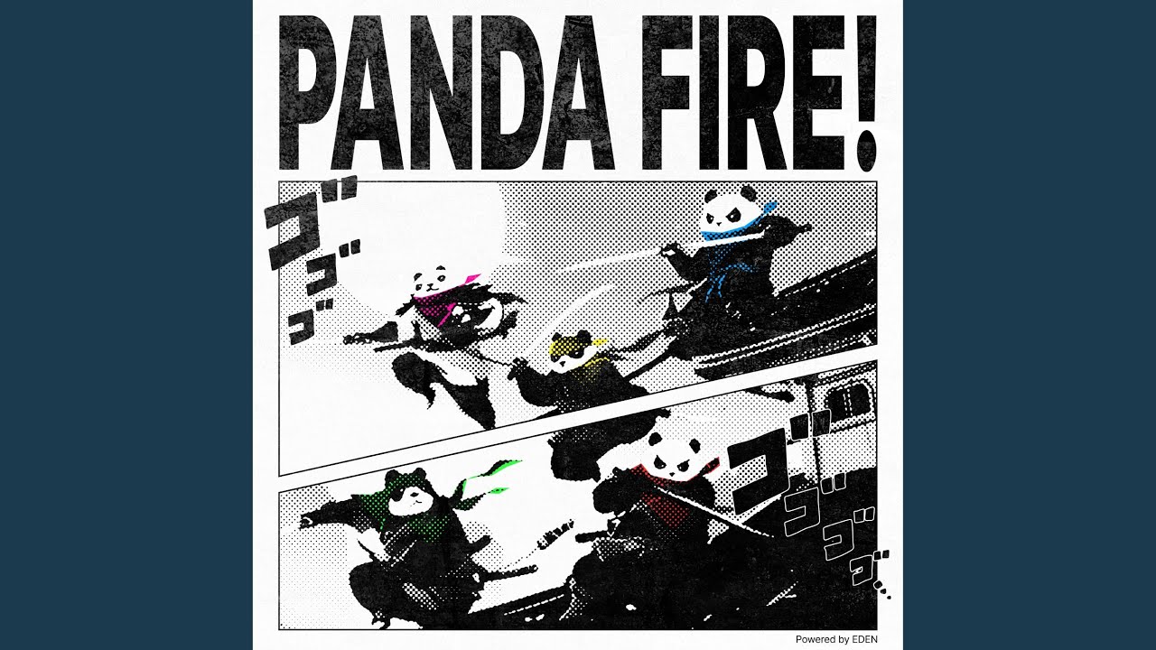 PANDA FIRE！