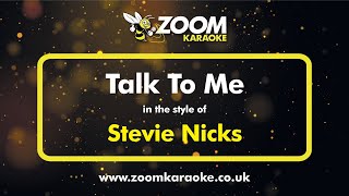 Stevie Nicks - Talk To Me (Without Backing Vocals) - Karaoke Version from Zoom Karaoke