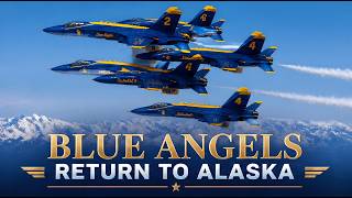 Blue Angels Alaska: Fighter Jets Like You've Never Seen