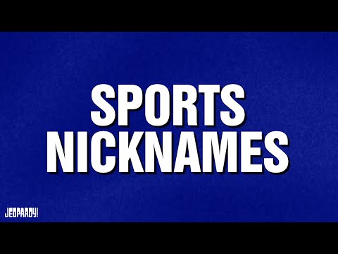 Sports Nicknames Category JEOPARDY