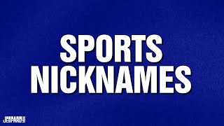 Sports Nicknames  Category  Jeopardy