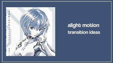 transition ideas #1 || alight motion