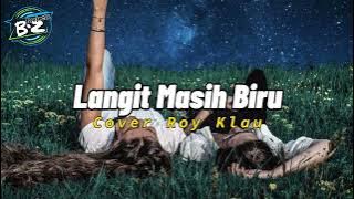 Lagu Nostalgia || Langit Masih Biru || Cover Roy Klau || Musik Lyrics