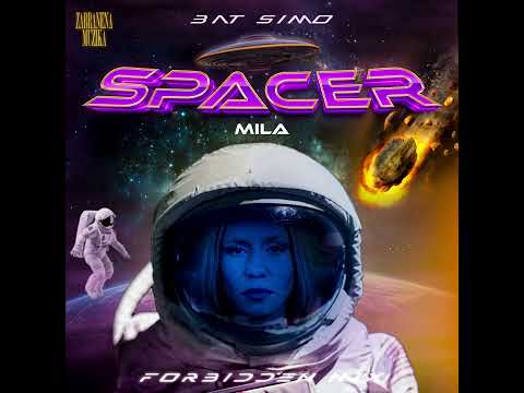 BAT SIMO - SPACER WOMAN x MILA ROBERT (FORBIDDEN MIX)