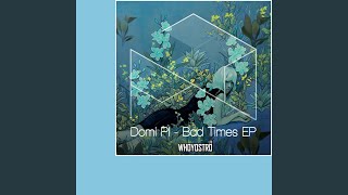 Bad Times - Domi Pl