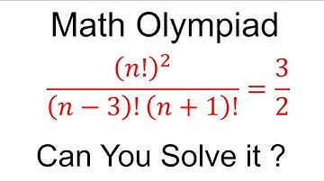 Find the value of n in this Factorial Equation.Can You do that? |Math Olympiad