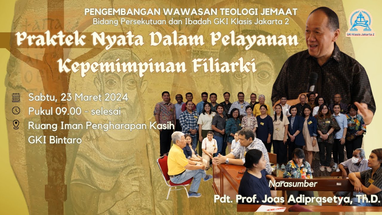 PRAKTEK NYATA DALAM PELAYANAN KEPEMIMPINAN FILIARKI - Bidang Persekutuan Ibadah GKI Klasis Jakarta 2