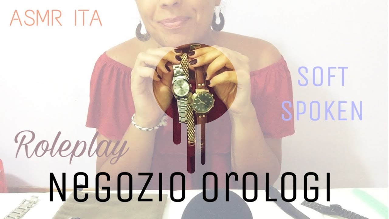 ASMR ITA - Roleplay NEGOZIO OROLOGI 👩🏻⏱⏰🕰 (soft spoken)
