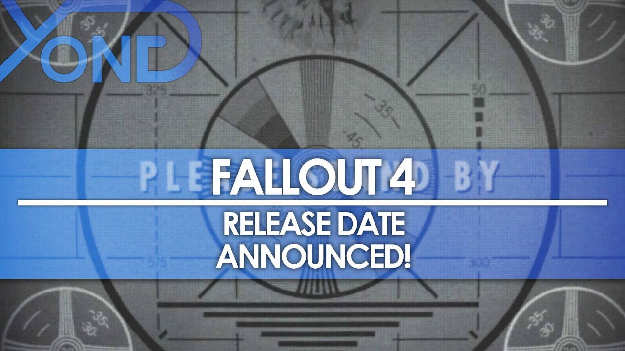 Fallout 4 - RELEASE DATE ANNOUNCED!