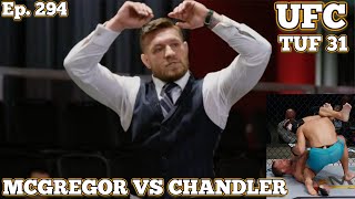 Ep. 294 - TUF 31 McGregor vs Chandler Episode 7 | Jason Knight vs Landon Quiñones