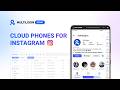 Multilogin cloud phones for managing multiple Instagram accounts 📸