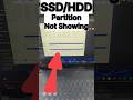 SSD /HDD Partition Not Showing 😱✅