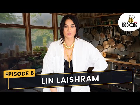 What's Cooking ft. Lin Laishram; makes Manipuri food, SPILLS secrets of husband Randeep Hooda