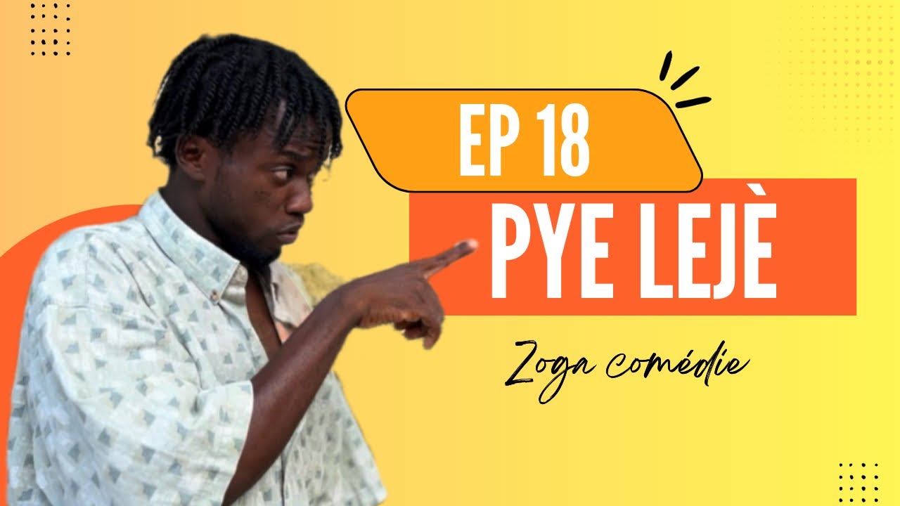 PYE LEJÈ [ EP 18 ]
