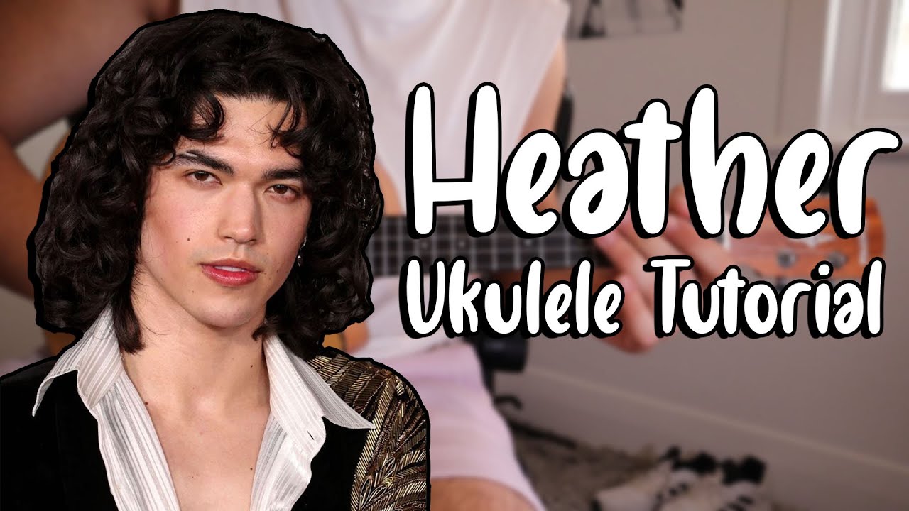 Heather - Conan Gray (Ukulele Tutorial) - YouTube
