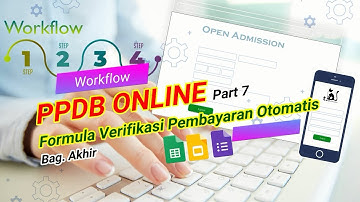 Workflow PPDB Online - Formula Verifikasi Otomatis Bag. Akhir (Part 7)