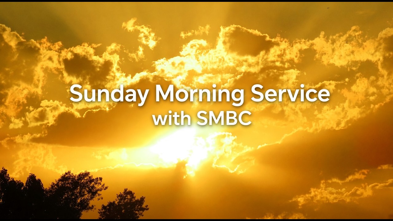 Sunday Morning Worship with SMBC - Sept. 27th, 2026