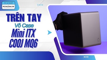 [PCNGON] Trên tay vỏ case Mini ITX COOJ MQ6 #itx