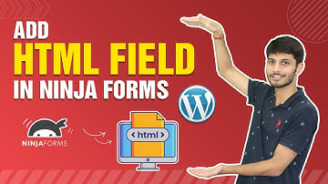 How To Add HTML Field In Ninja Forms | WordPress Ninja Forms Tutorial