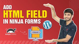 How To Add HTML Field In Ninja Forms | WordPress Ninja Forms Tutorial