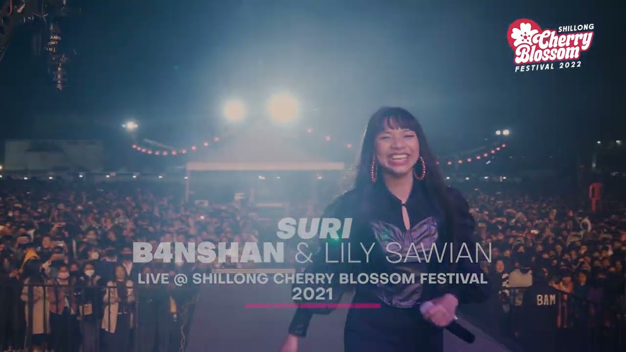 B4NSHAN AND LILY   SURI Live at Shillong Cherry Blossom Festival 2021