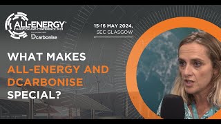 Why Is All-Energy And Dcarbonise Special?