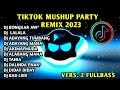 Best tiktok nonstop mushup party remix 2023 fullbass analog trending