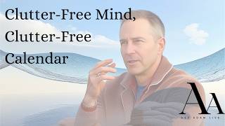 Clutter Free Mind, Clutter Free Calendar