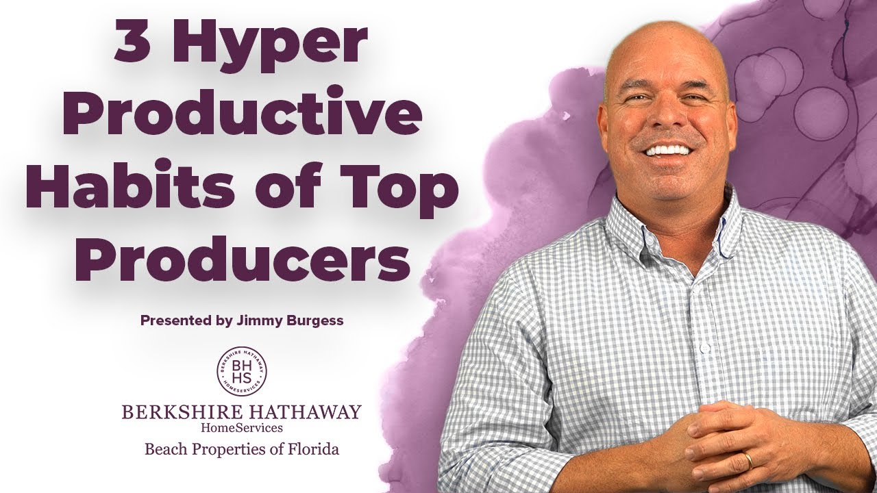 3 Habits of Highly Productive Real Estate Top Producers