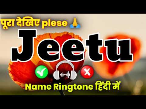 Jeetu Name Ringtone     J  Letter Ringtone    Jeetu Name Ki Ringtone    Best Calling Ringtone213