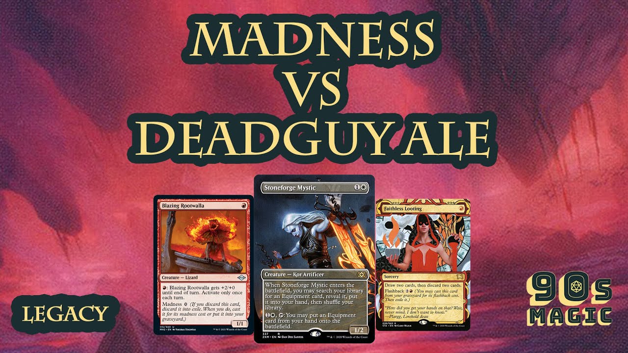 Dead Guy Ale vs Madness [MTG Legacy]