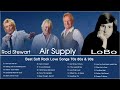 Air Supply, Lobo, Bee Gees, Rod Stewart,Phil Collins, Elton John - Best Soft Rock 70's, 80's, 90's