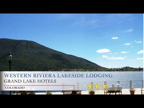 Western Riviera Lakeside Lodging Grand Lake Hotels Colorado You Western Riviera Lakeside Lodging Grand Lake Hotels Colorado